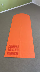 The Choose Loving Kindness Yoga Mat