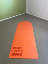 The Choose Loving Kindness Yoga Mat