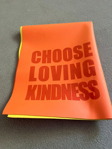 The Choose Loving Kindness Yoga Mat