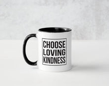 Choose Loving Kindness Coffee Mug (Black)