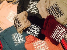 Choose Loving Kindness - Unisex T-Shirts (With Light Blue Fonts)