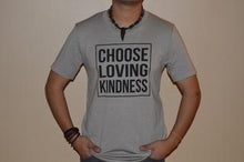 Choose Loving Kindness - Unisex T-Shirts (With Light Blue Fonts)