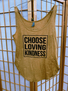 Choose Loving Kindness - Women's Tank Tops (With Black Fonts)