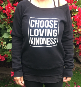 Choose Loving Kindness - Women's Wide Neck Sweatshirt
