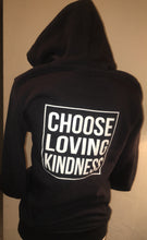 Choose Loving Kindness - Cozy Unisex Zip up  Hoodies