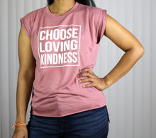 Choose Loving Kindness Women's Rolled Sleeves T-Shirts (With White Font)