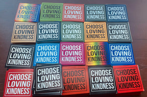 Choose Loving Kindness stickers